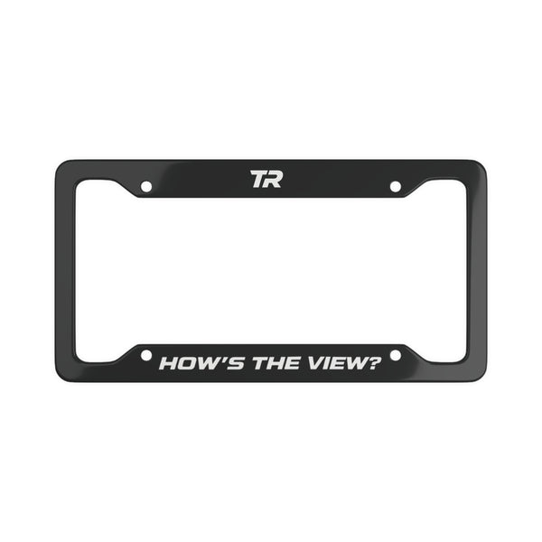 "How's The View?" License Plate Frame